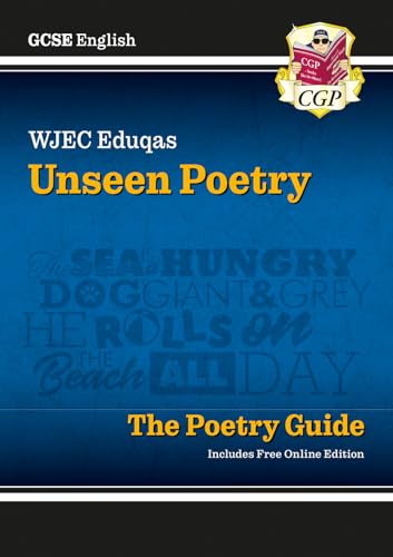 GCSE English WJEC Eduqas Unseen Poetry Guide includes Online Edition (CGP WJEC Eduqas GCSE Poetry)
